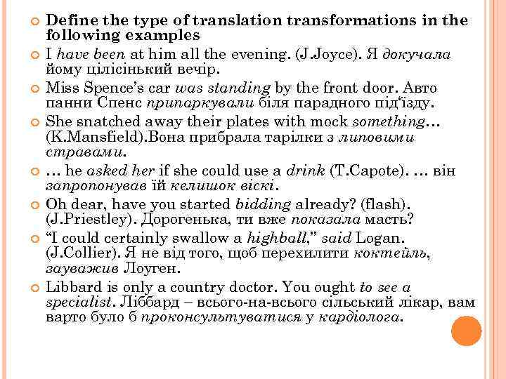  Define the type of translation transformations in the following examples I have been