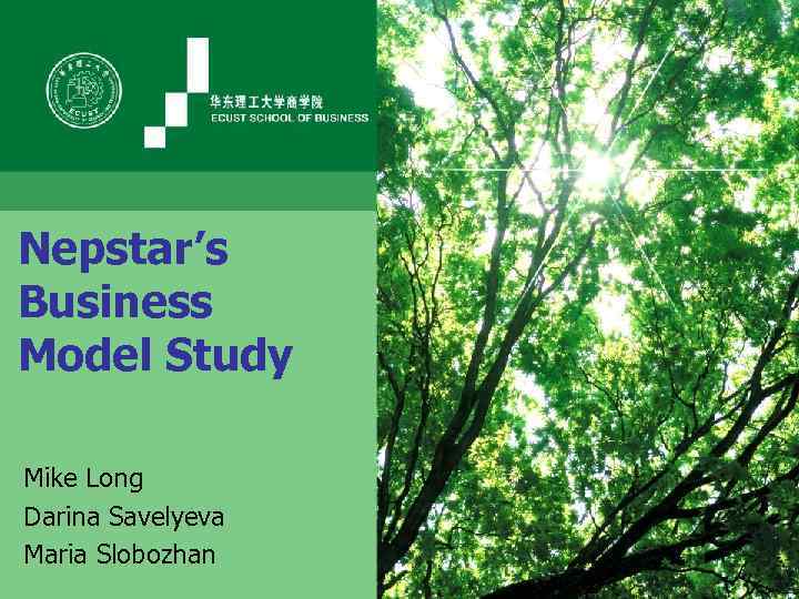 Nepstar’s Business Model Study Mike Long Darina Savelyeva Maria Slobozhan 