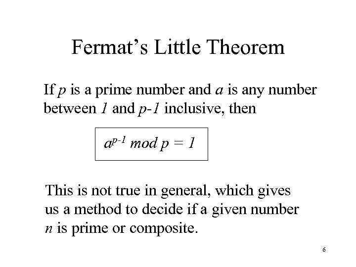 Fermat’s Little Theorem If p is a prime number and a is any number