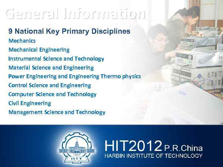 General Information 9 National Key Primary Disciplines Mechanical Engineering Instrumental Science and Technology Material