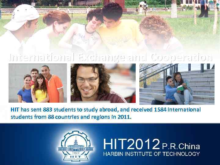 International Exchange and Cooperation HIT has sent 883 students to study abroad, and received