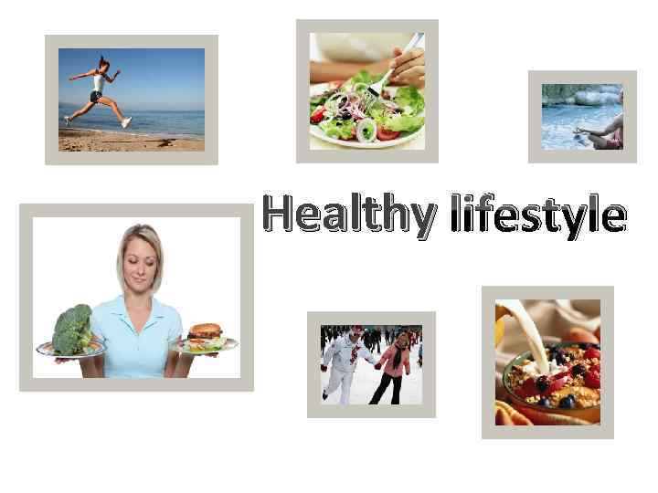 Healthy lifestyle 