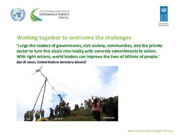 Working together to overcome the challenges ‘I urge the leaders of governments, civil society,