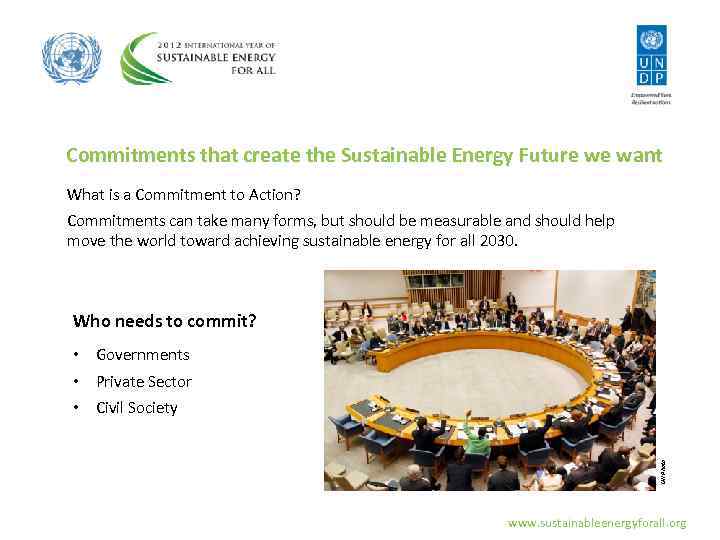 Commitments that create the Sustainable Energy Future we want What is a Commitment to