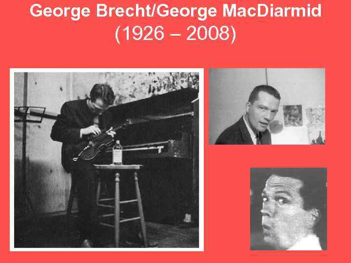 George Brecht/George Mac. Diarmid (1926 – 2008) 