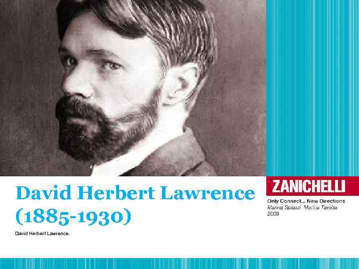 David Herbert Lawrence (1885 -1930) David Herbert Lawrence. 