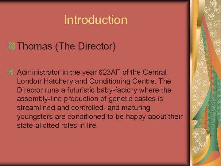 Introduction Thomas (The Director) Administrator in the year 623 AF of the Central London