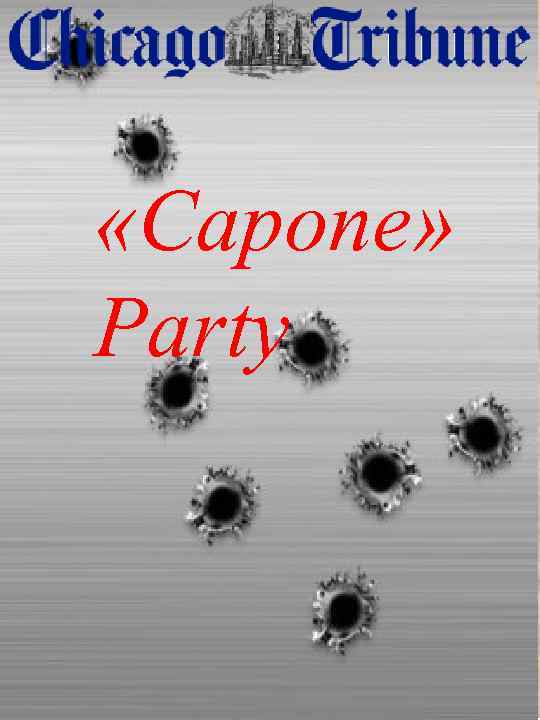  «Capone» Party 