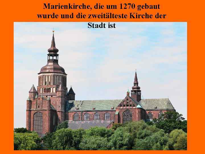 Marienkirche, die um 1270 gebaut wurde und die zweitälteste Kirche der Stadt ist 