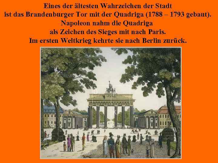 Eines der ältesten Wahrzeichen der Stadt ist das Brandenburger Tor mit der Quadriga (1788