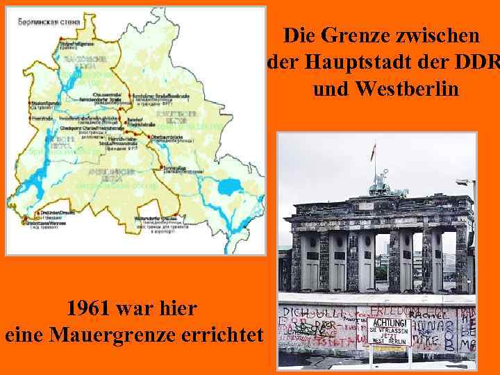 Die Grenze zwischen der Hauptstadt der DDR und Westberlin 1961 war hier eine Mauergrenze