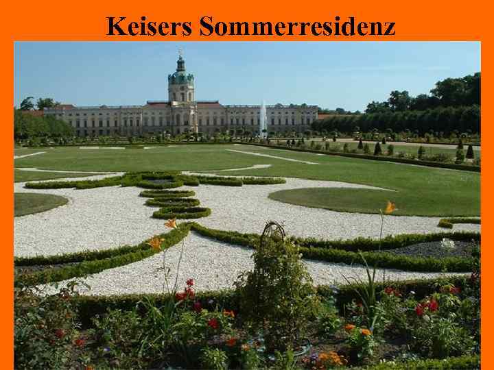 Keisers Sommerresidenz 