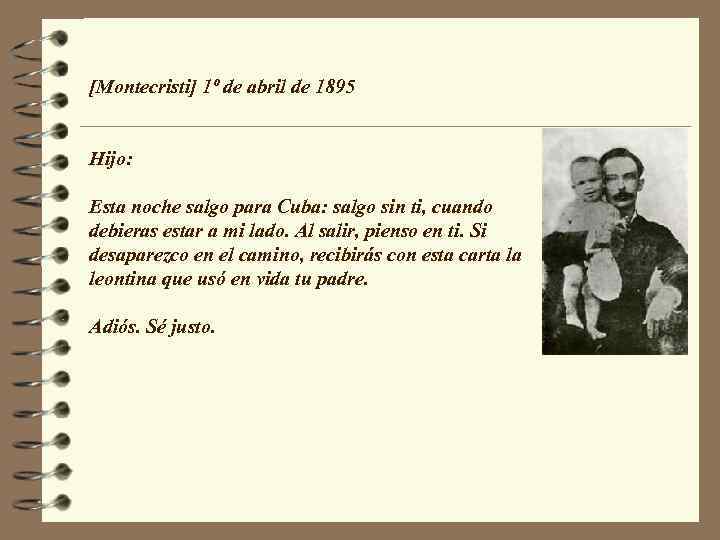 [Montecristi] 1º de abril de 1895 Hijo: Esta noche salgo para Cuba: salgo sin