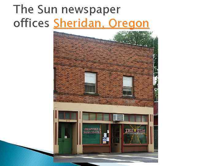 The Sun newspaper offices Sheridan, Oregon 