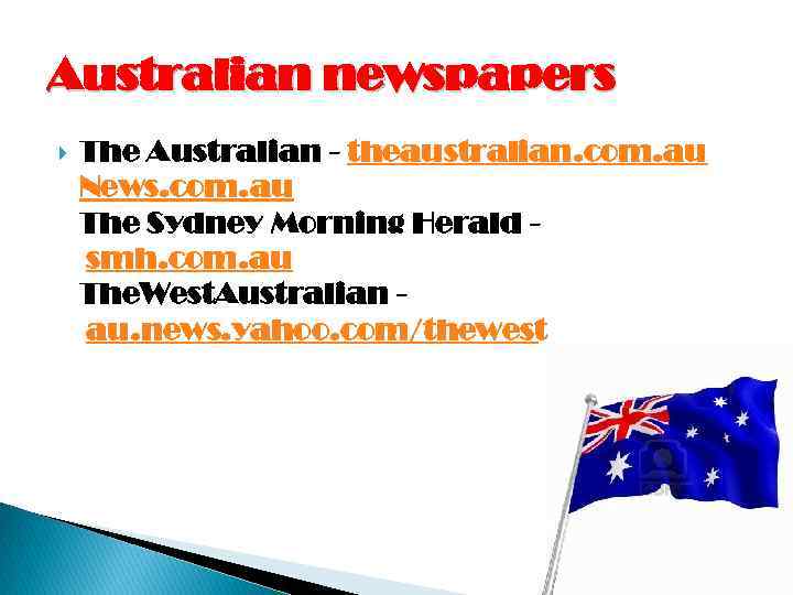 Australian newspapers The Australian - theaustralian. com. au News. com. au The Sydney Morning