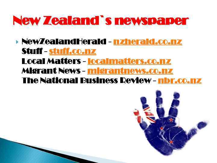 New Zealand`s newspaper New. Zealand. Herald - nzherald. co. nz Stuff - stuff. co.