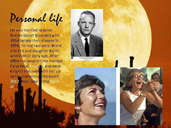 Personal life He was married to Janet Sheron (Janet Shearon) with 1956 before their