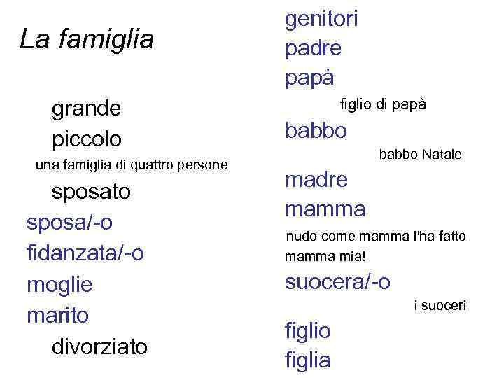 genitori padre papà La famiglia grande piccolo figlio di papà babbo una famiglia di