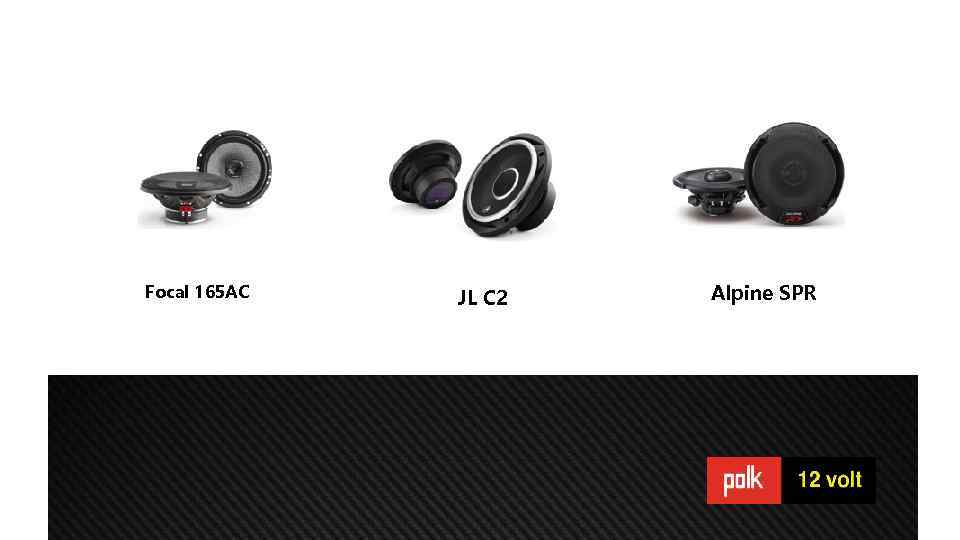 Competition: Focal 165 AC JL C 2 Alpine SPR 