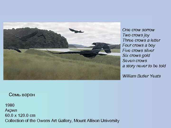 One crow sorrow Two crows joy Three crows a letter Four crows a boy