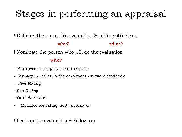 Stages in performing an appraisal ! Defining the reason for evaluation & setting objectives