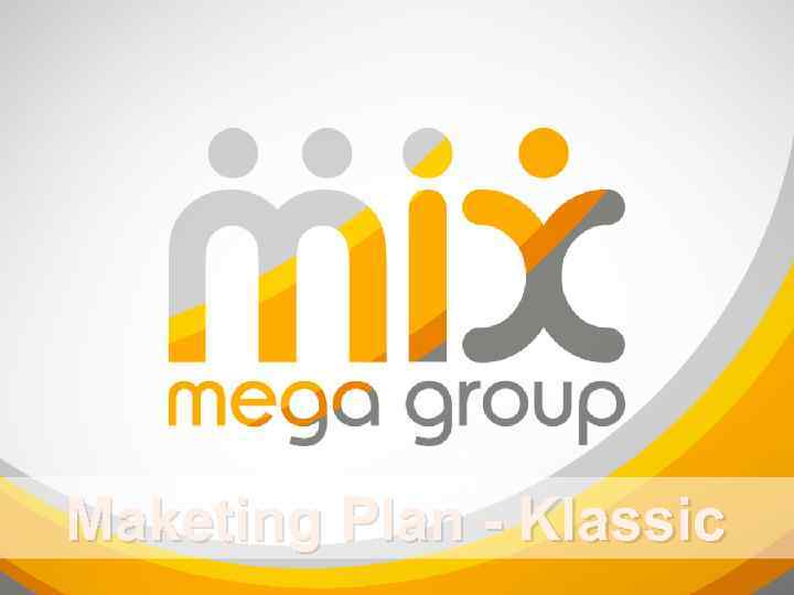 Maketing Plan - Klassic 