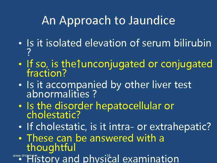 An Approach to Jaundice • Is it isolated elevation of serum bilirubin ? •