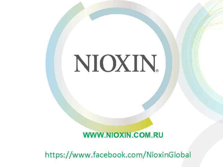 WWW. NIOXIN. COM. RU https: //www. facebook. com/Nioxin. Global 