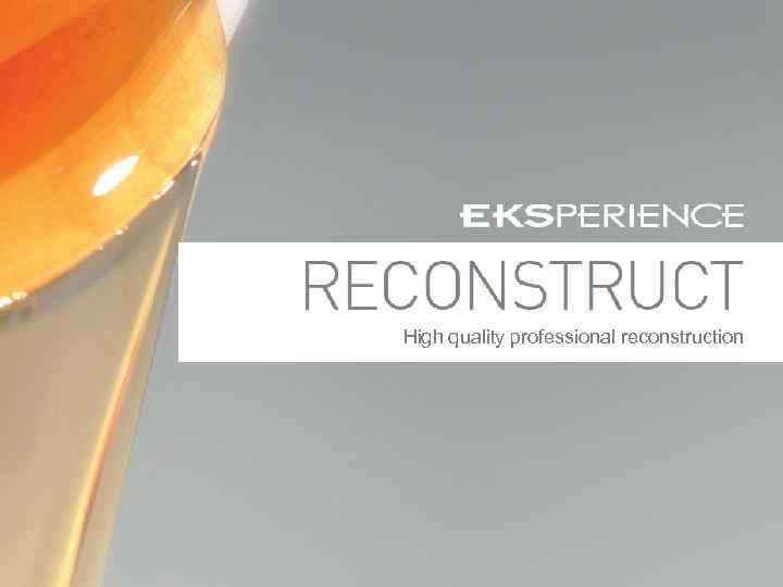 High quality professional reconstruction 