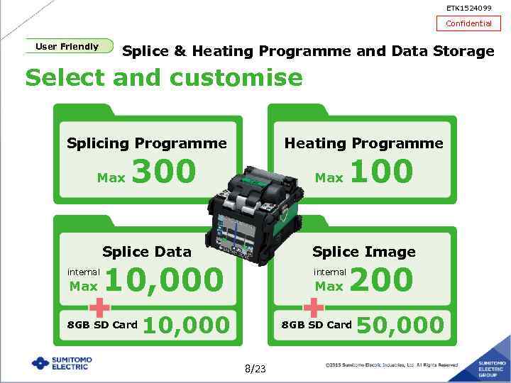 ETK 1524099 Confidential User Friendly Splice & Heating Programme and Data Storage Select and