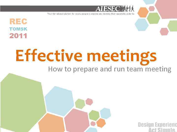 REC TOMSK 2011 Effective meetings How to prepare and run team meeting 