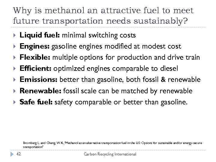 Why is methanol an attractive fuel to meet future transportation needs sustainably? Liquid fuel: