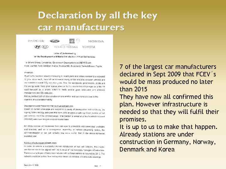 Declaration by all the key car manufacturers 7 of the largest car manufacturers declared