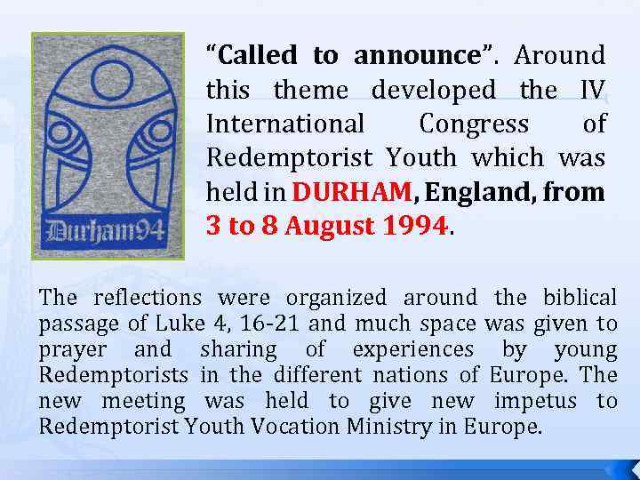 “Called to announce”. Around this theme developed the IV International Congress of Redemptorist Youth