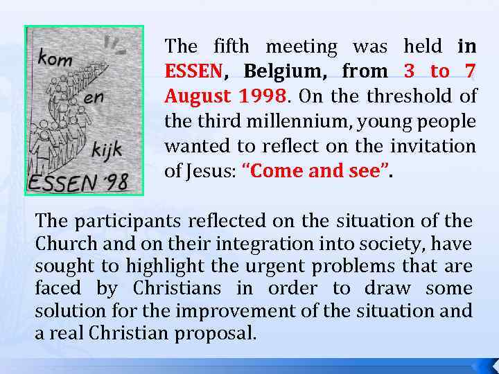 The fifth meeting was held in ESSEN, Belgium, from 3 to 7 August 1998.