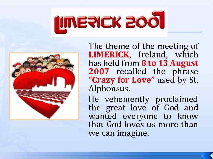 The theme of the meeting of LIMERICK, Ireland, which has held from 8 to