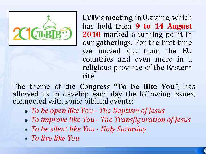 LVIV’s meeting, in Ukraine, which has held from 9 to 14 August 2010 marked