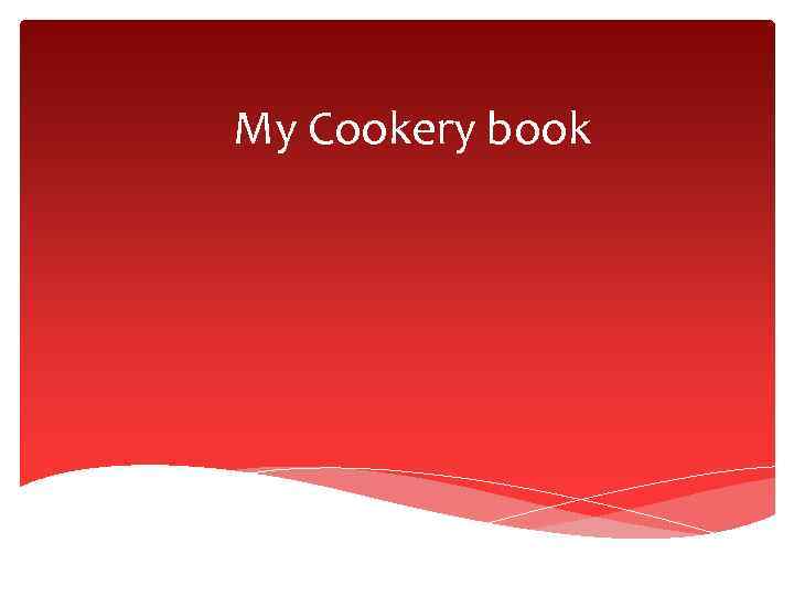 My Cookery book 