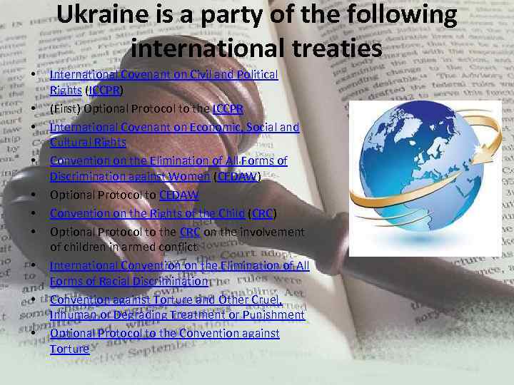 Ukraine is a party of the following international treaties • • • International Covenant