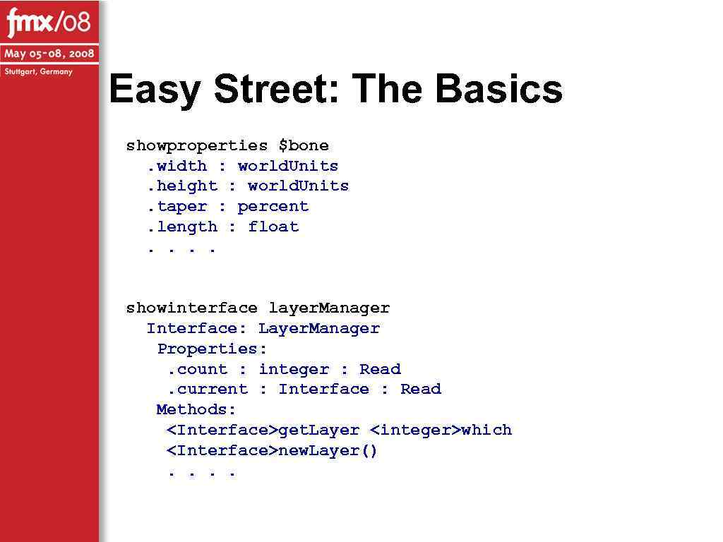 Easy Street: The Basics showproperties $bone. width : world. Units. height : world. Units.