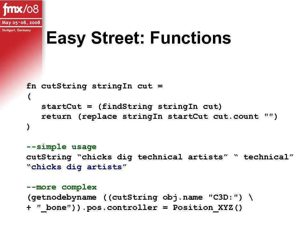 Easy Street: Functions fn cut. String string. In cut = ( start. Cut =