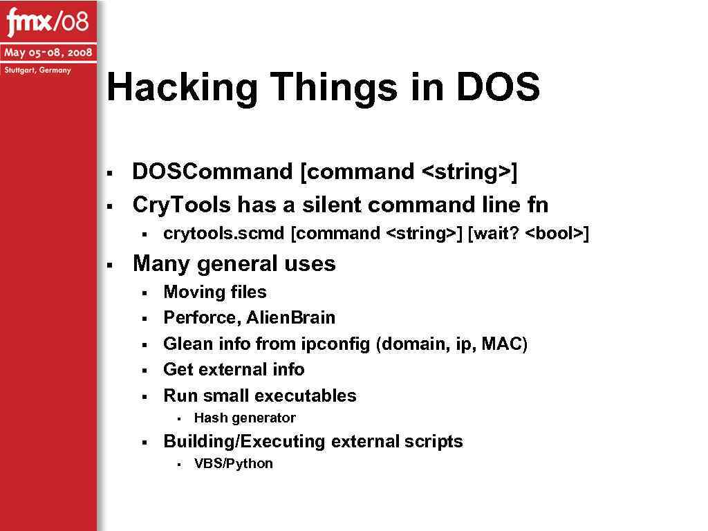 Hacking Things in DOS § § DOSCommand [command <string>] Cry. Tools has a silent