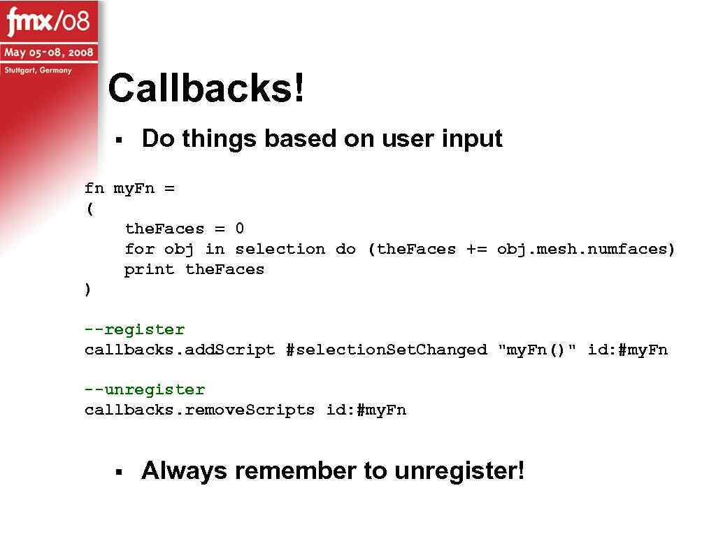 Callbacks! § Do things based on user input fn my. Fn = ( the.