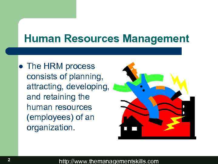 Human Resource Management 1 http www themanagementskills com