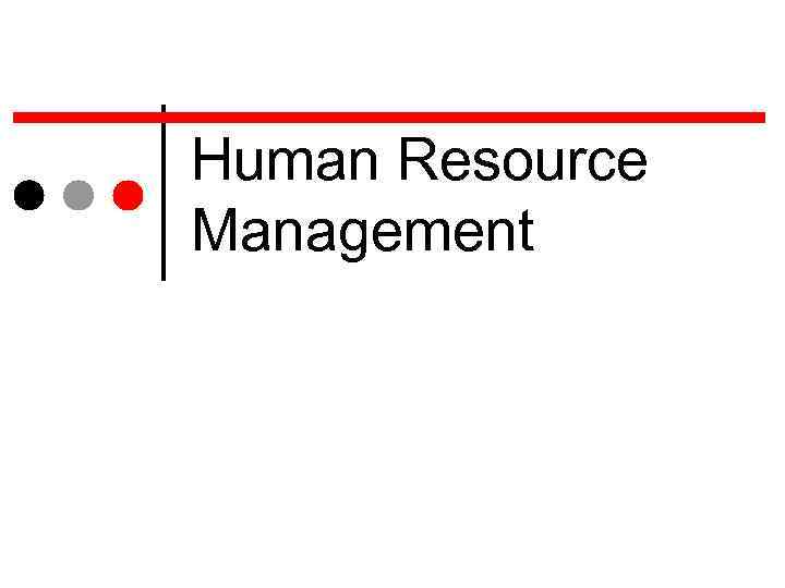 Human Resource Management 