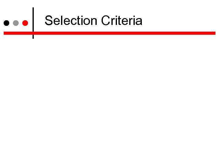 Selection Criteria 