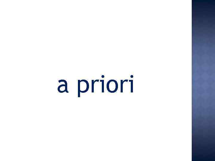 a priori 