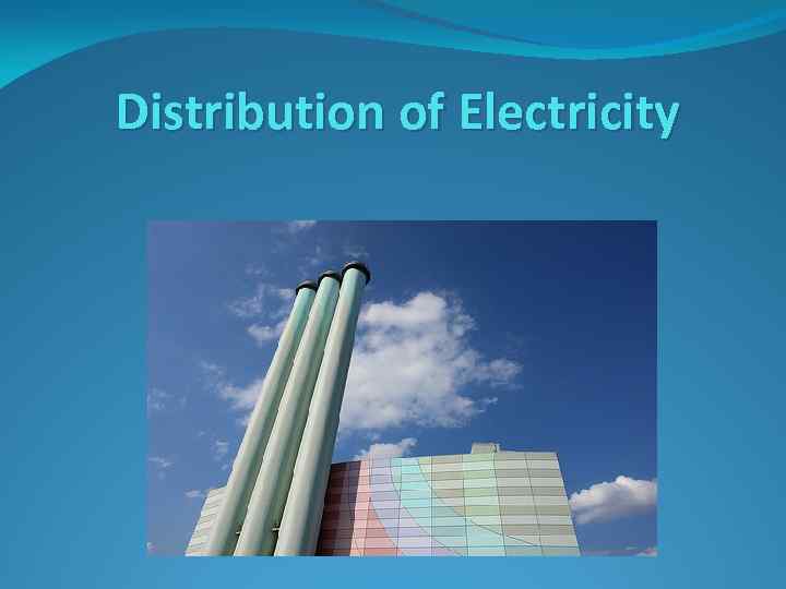 Distribution of Electricity 