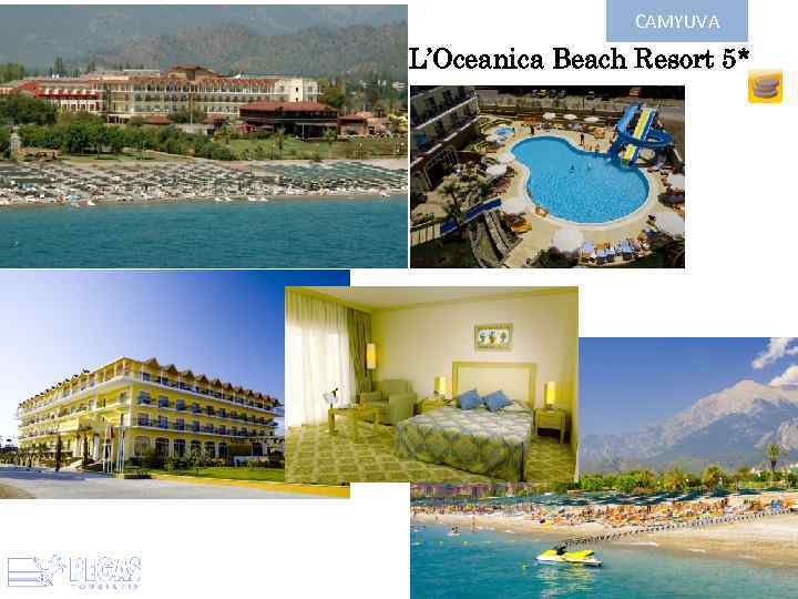 CAMYUVA L’Oceanica Beach Resort 5* 