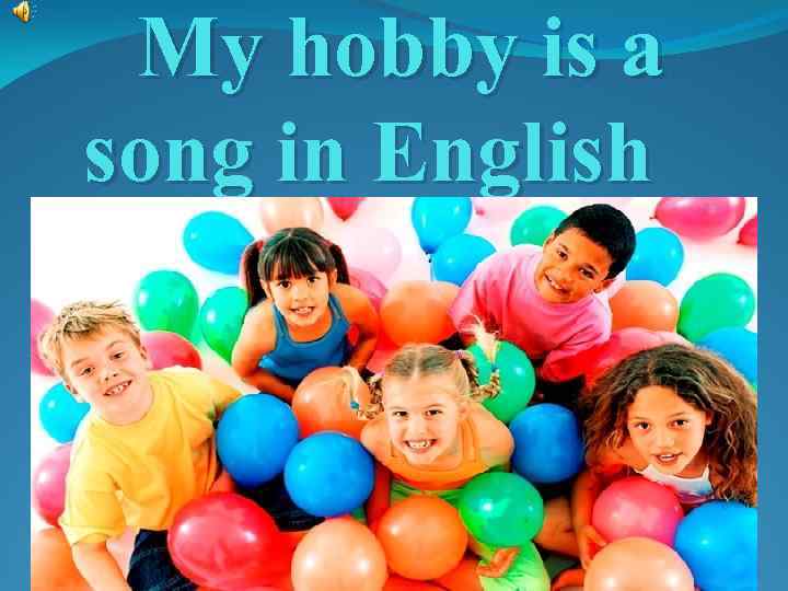 My hobby is a song in English 